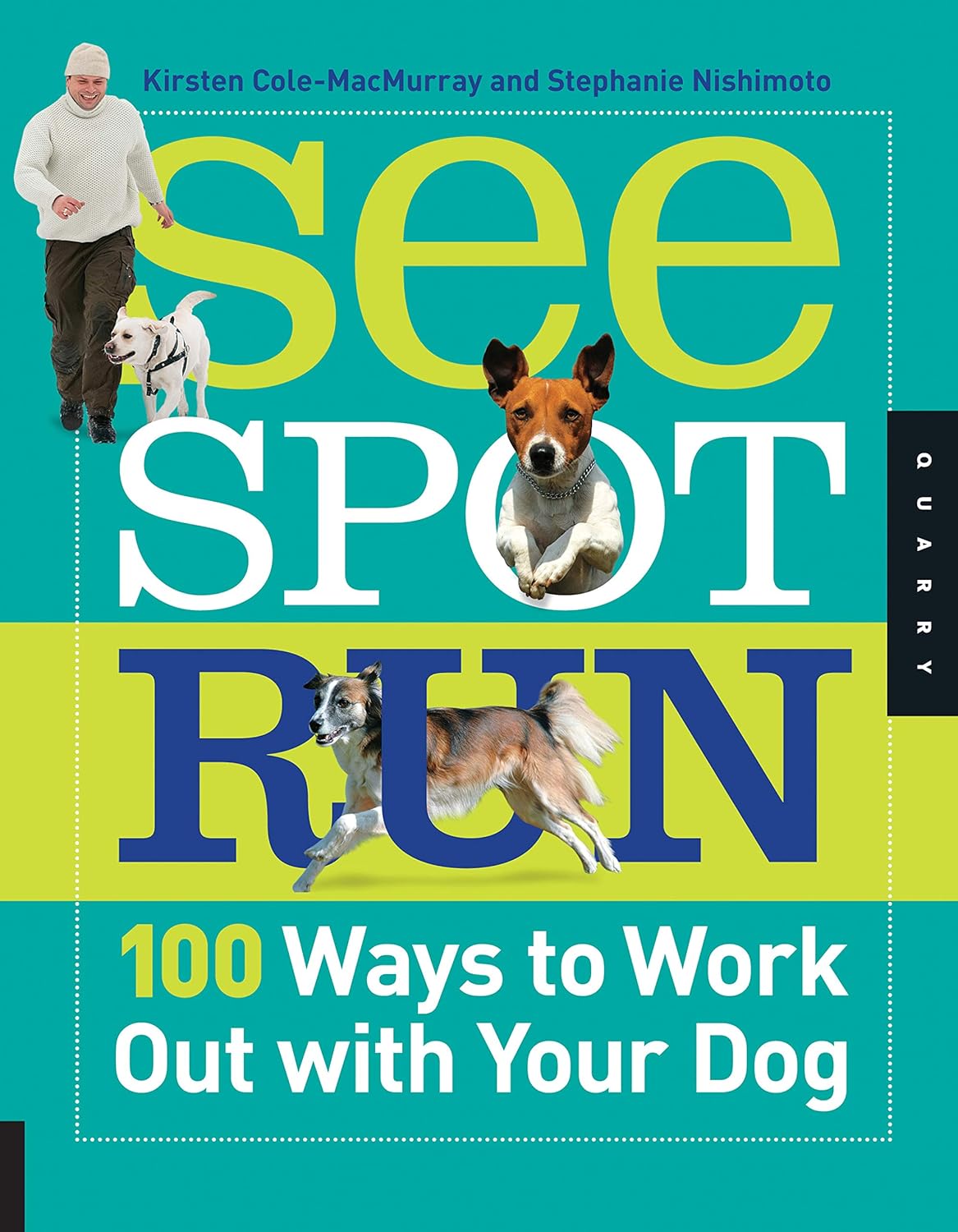 See Spot Run: 100 Ways to Work Out with Your Dog Text Book
