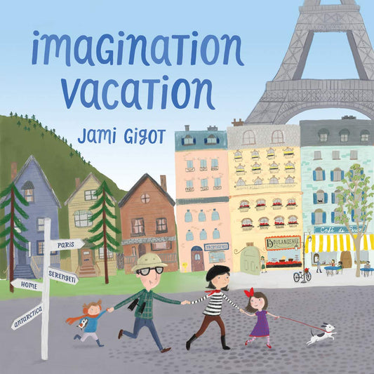 Imagination Vacation ,By Jami Gigot