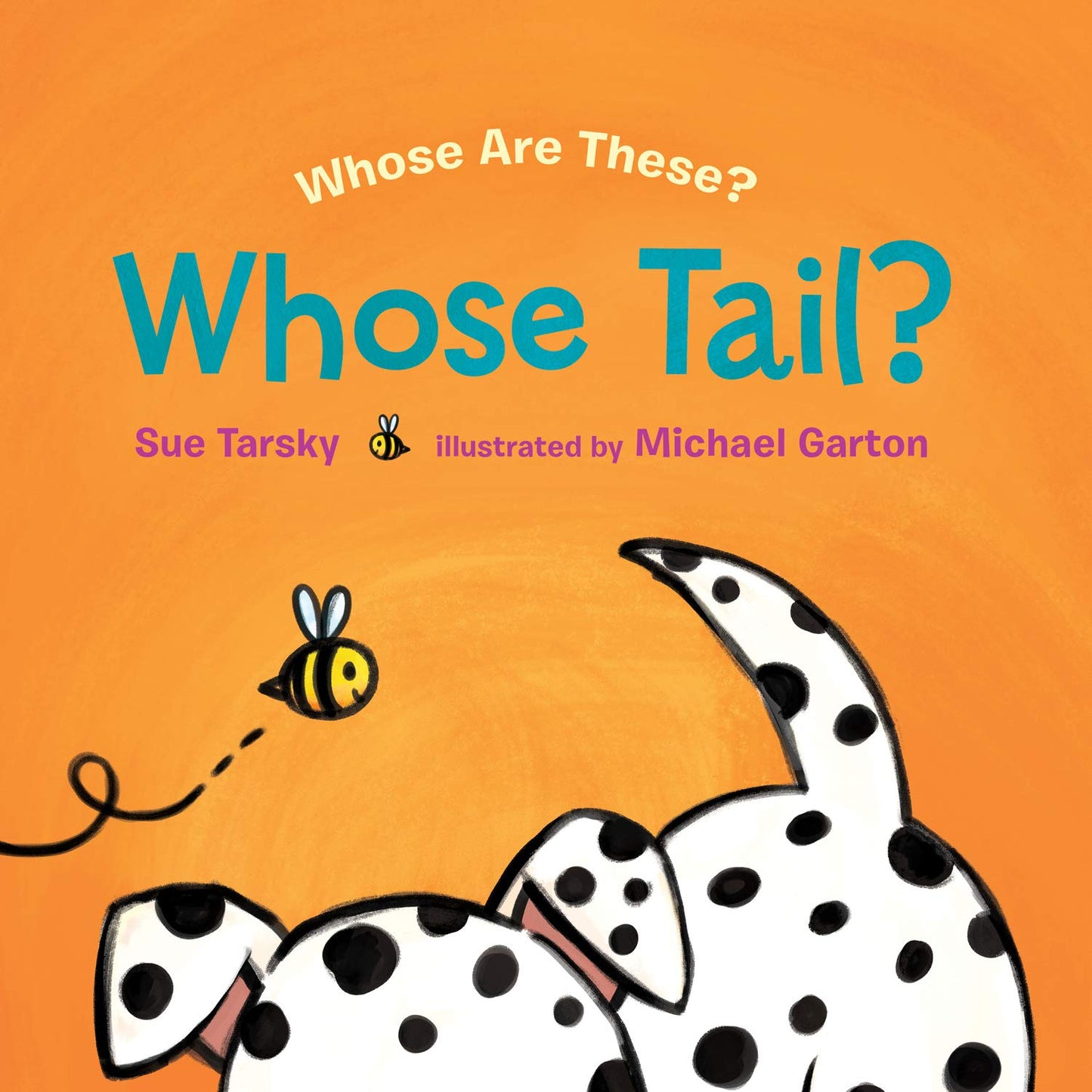 Whose Tail? (Whose are These?) Text to By Micheal Garton