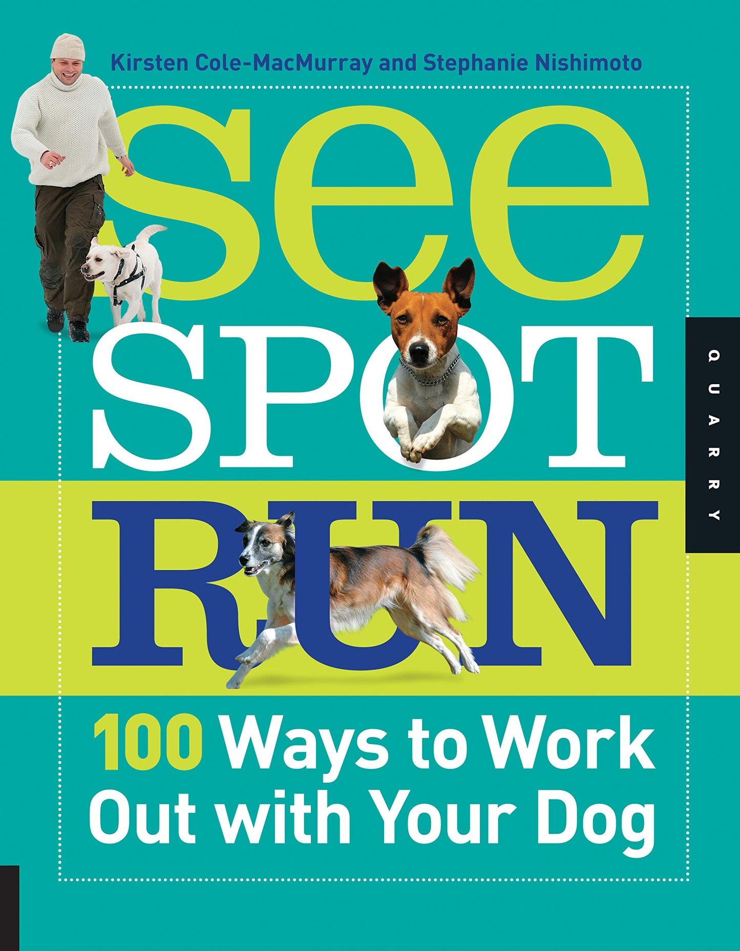 See Spot Run: 100 Ways to Work Out with Your Dog Text Book